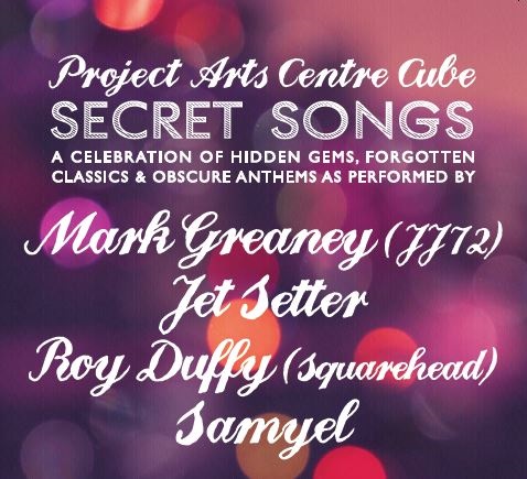 Secret Songs - December 2015 - Music at Project Arts Centre, Dublin