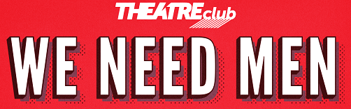 We need men - THEATREclub Seek male volunteers