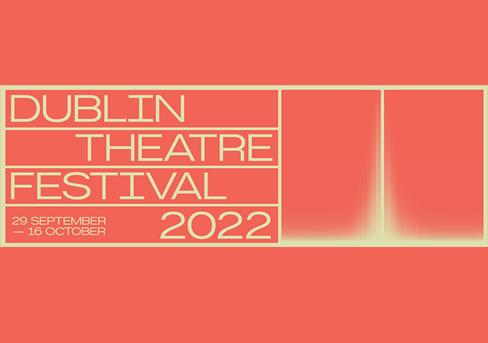 Dublin Theatre Festival 2022 - Project Arts Centre